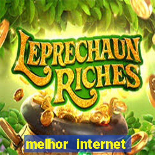 melhor internet para jogar online